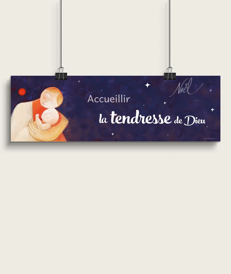 NOËL - Accueillir la tendresse de Dieu / Petite Banderole horizontale