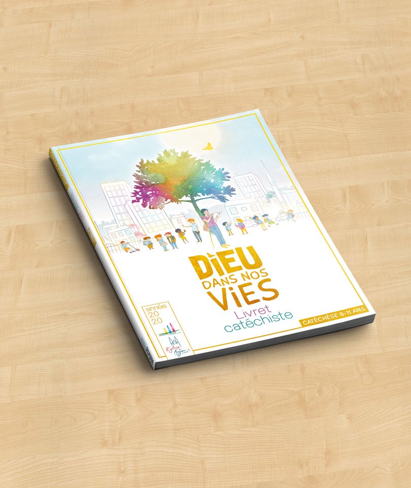 Dieu dans nos vies / Livret catéchiste - Année liturgique C-A