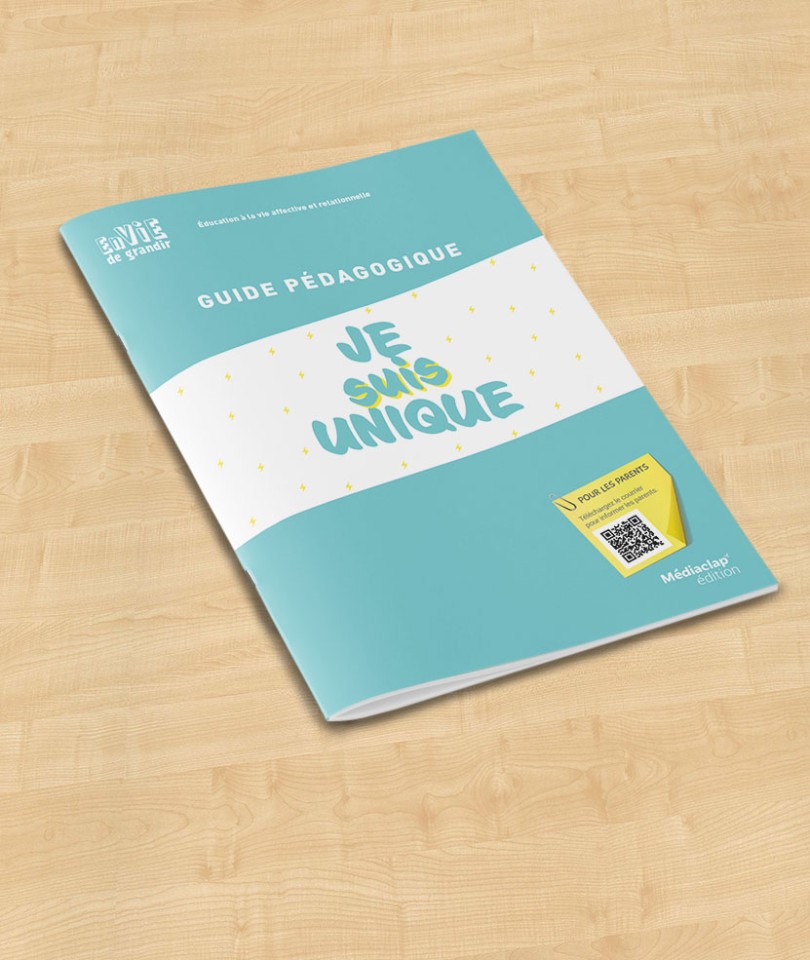 Envie de grandir - Je suis unique / Guide pédagogique
