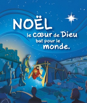 NOËL - Le coeur de Dieu bat pour le monde