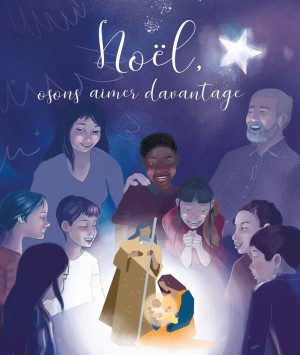 NOËL - Osons aimer davantage !